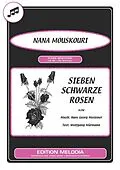 E-Book (epub) Sieben schwarze Rosen von Wolfgang Mürmann, Hans Georg Moslener, Nana Mouskouri