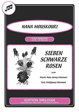 E-Book (epub) Sieben schwarze Rosen von Wolfgang Mürmann, Hans Georg Moslener, Nana Mouskouri