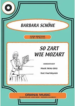 E-Book (epub) So zart wie Mozart von Fred Weyrich, Heinz Gietz, Barbara Schöne