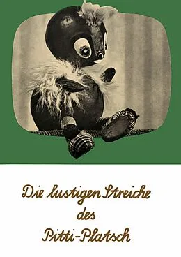 E-Book (epub) Die lustigen Streiche des Pitti-Platsch von Ingeborg Feustel, Wolfgang Richter