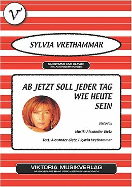 E-Book (pdf) Ab jetzt soll jeder Tag wie heute sein von Sylvia Vrethammar, Alexander Gietz