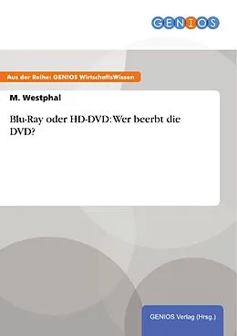 E-Book (pdf) Blu-Ray oder HD-DVD: Wer beerbt die DVD? von M. Westphal