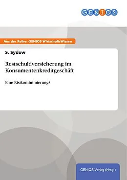 E-Book (pdf) Restschuldversicherung im Konsumentenkreditgeschäft von S. Sydow