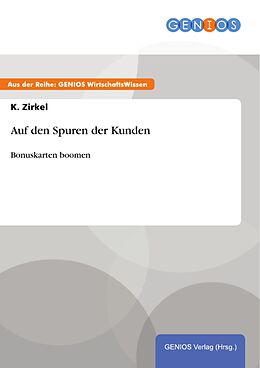 E-Book (epub) Auf den Spuren der Kunden von K. Zirkel