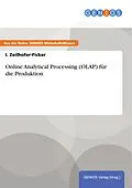 E-Book (epub) Online Analytical Processing (OLAP) für die Produktion von I. Zeilhofer-Ficker