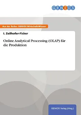 E-Book (epub) Online Analytical Processing (OLAP) für die Produktion von I. Zeilhofer-Ficker