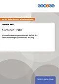 E-Book (pdf) Corporate Health von Harald Reil