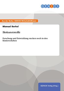 E-Book (epub) Biokunststoffe von Manuel Berkel