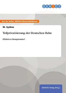 E-Book (pdf) Teilprivatisierung der Deutschen Bahn von W. Sydow