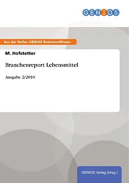 E-Book (pdf) Branchenreport Lebensmittel von M. Hofstetter