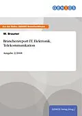 E-Book (epub) Branchenreport IT, Elektronik, Telekommunikation von W. Brauner