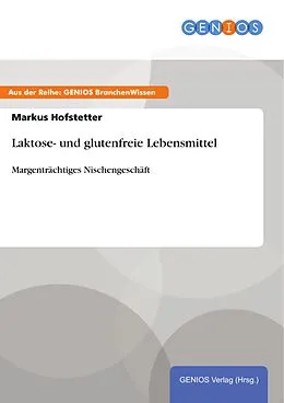 E-Book (pdf) Laktose- und glutenfreie Lebensmittel von Markus Hofstetter