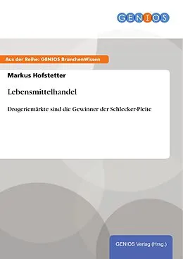 E-Book (pdf) Lebensmittelhandel von Markus Hofstetter