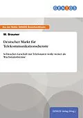 E-Book (pdf) Deutscher Markt für Telekommunikationsdienste von W. Brauner