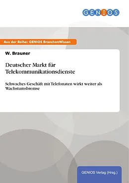 E-Book (pdf) Deutscher Markt für Telekommunikationsdienste von W. Brauner