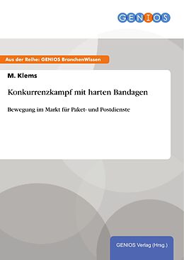 E-Book (epub) Konkurrenzkampf mit harten Bandagen von M. Klems