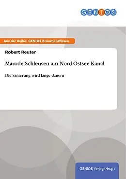 E-Book (pdf) Marode Schleusen am Nord-Ostsee-Kanal von Robert Reuter
