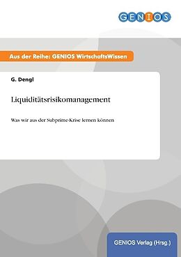 Kartonierter Einband Liquiditätsrisikomanagement von G. Dengl