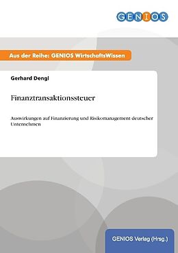 Kartonierter Einband Finanztransaktionssteuer von Gerhard Dengl