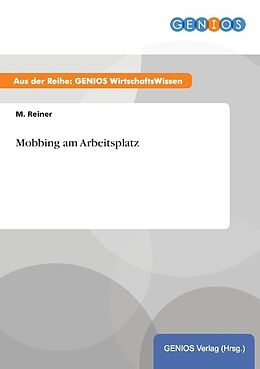 Kartonierter Einband Mobbing am Arbeitsplatz von M. Reiner
