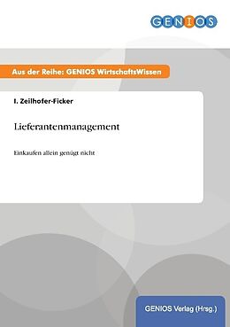 Kartonierter Einband Lieferantenmanagement von I. Zeilhofer-Ficker