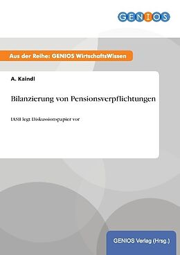 Kartonierter Einband Bilanzierung von Pensionsverpflichtungen von A. Kaindl