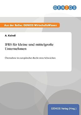 Kartonierter Einband IFRS für kleine und mittelgroße Unternehmen von A. Kaindl