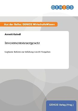 Kartonierter Einband Investmentsteuergesetz von Annett Kaindl