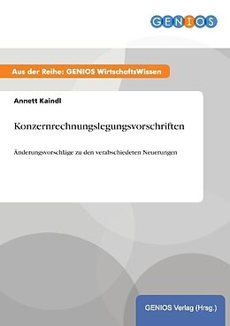 Kartonierter Einband Konzernrechnungslegungsvorschriften von Annett Kaindl