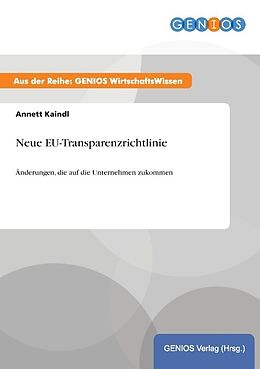 Kartonierter Einband Neue EU-Transparenzrichtlinie von Annett Kaindl