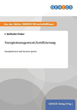 Kartonierter Einband Energiemanagement-Zertifizierung von I. Zeilhofer-Ficker