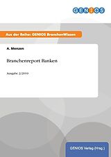 Kartonierter Einband Branchenreport Banken von A. Menzen