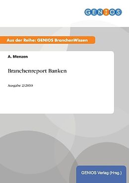 Kartonierter Einband Branchenreport Banken von A. Menzen