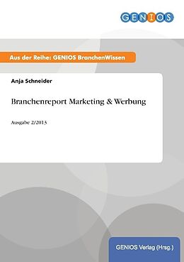 Kartonierter Einband Branchenreport Marketing & Werbung von Anja Schneider
