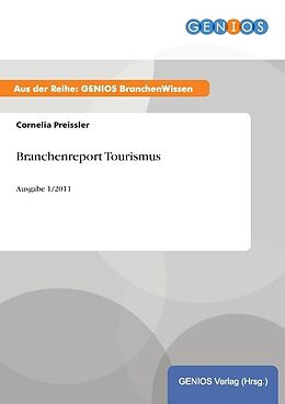 Kartonierter Einband Branchenreport Tourismus von Cornelia Preissler