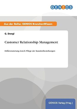 Kartonierter Einband Customer Relationship Management von G. Dengl