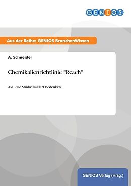 Kartonierter Einband Chemikalienrichtlinie "Reach" von A. Schneider