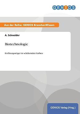 Kartonierter Einband Biotechnologie von A. Schneider