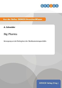 Kartonierter Einband Big Pharma von A. Schneider
