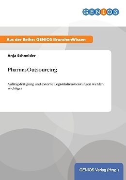 Kartonierter Einband Pharma-Outsourcing von Anja Schneider