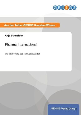 Kartonierter Einband Pharma international von Anja Schneider
