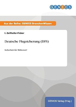 Kartonierter Einband Deutsche Flugsicherung (DFS) von I. Zeilhofer-Ficker