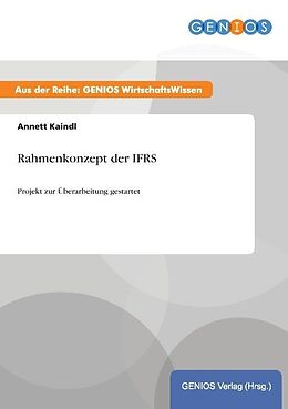 Kartonierter Einband Rahmenkonzept der IFRS von Annett Kaindl