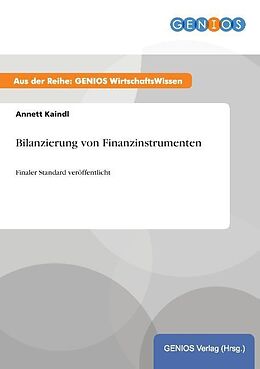 Kartonierter Einband Bilanzierung von Finanzinstrumenten von Annett Kaindl