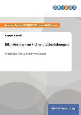 Kartonierter Einband Bilanzierung von Sicherungsbeziehungen von Annett Kaindl