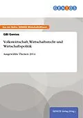 E-Book (epub) Volkswirtschaft, Wirtschaftsrecht und Wirtschaftspolitik von Gbi Genios