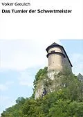 E-Book (epub) Das Turnier der Schwertmeister von Volker Greulich