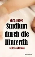 E-Book (epub) Studium durch die Hintertür von Sara Jacob