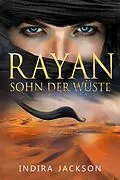 E-Book (epub) Rayan - Sohn der Wüste von Indira Jackson