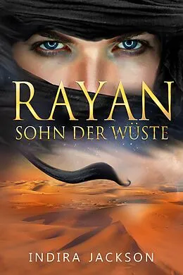 E-Book (epub) Rayan - Sohn der Wüste von Indira Jackson